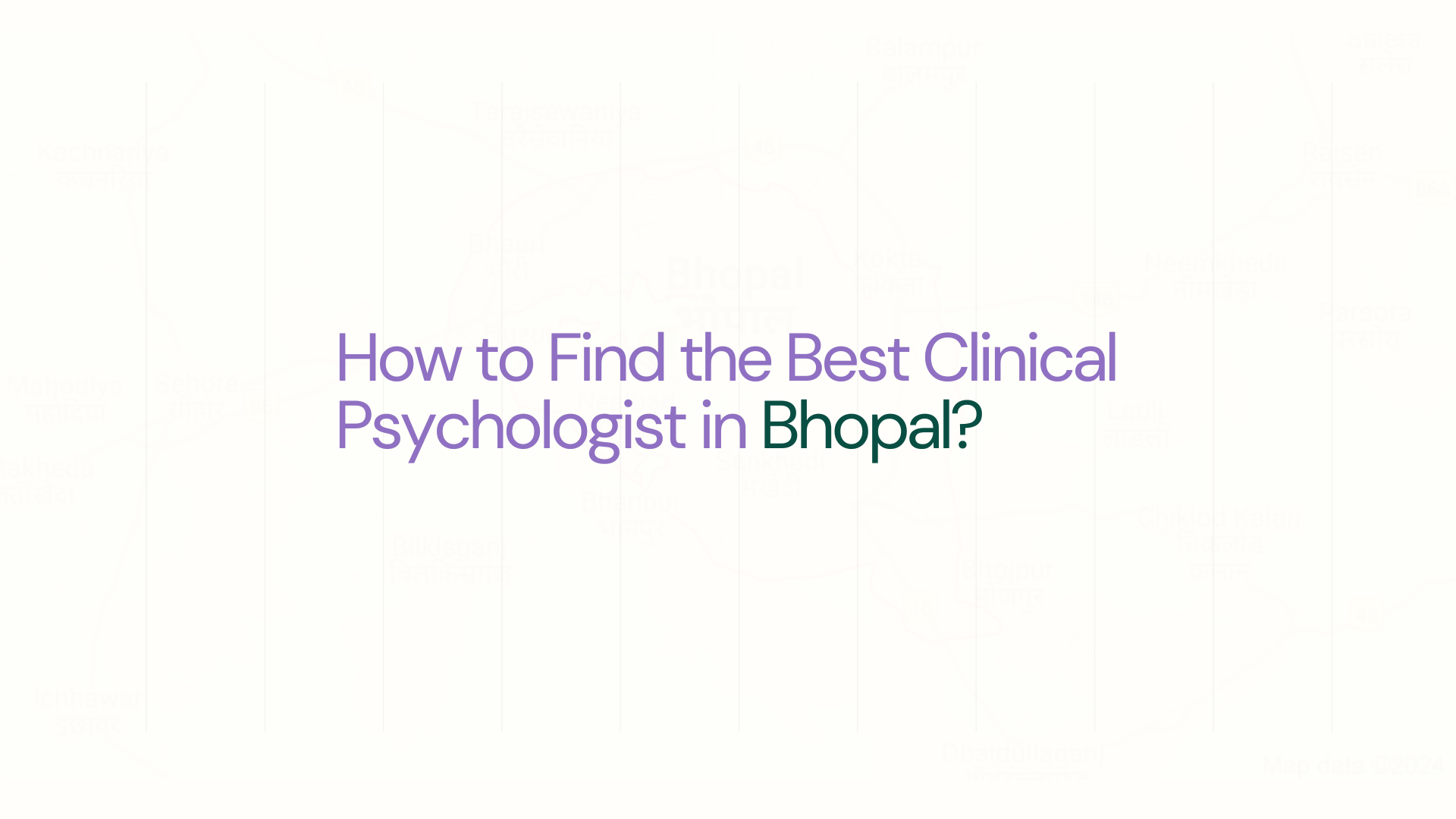 How to Find the Best Clinical Psychologist in Bhopal