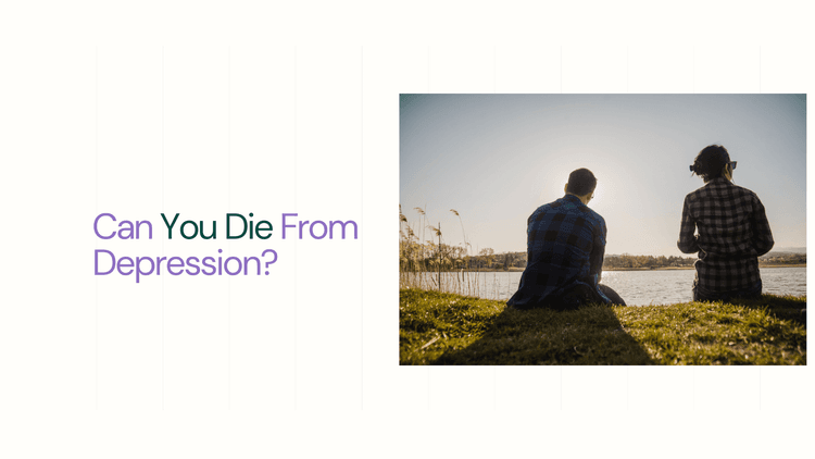 Can You Die From Depression?