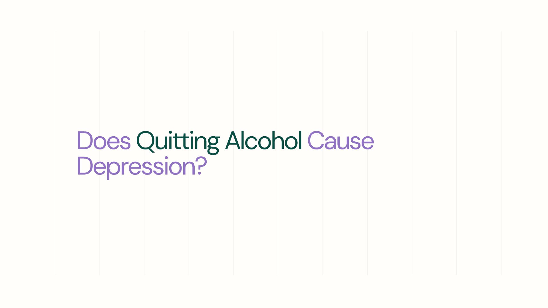 Does Quitting Alcohol [Drinking] Cause Depression?