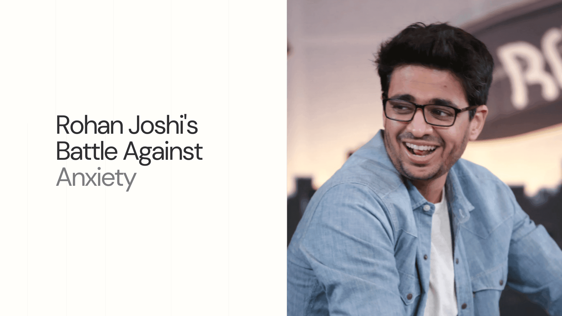 rohan joshi anxiety mental health story