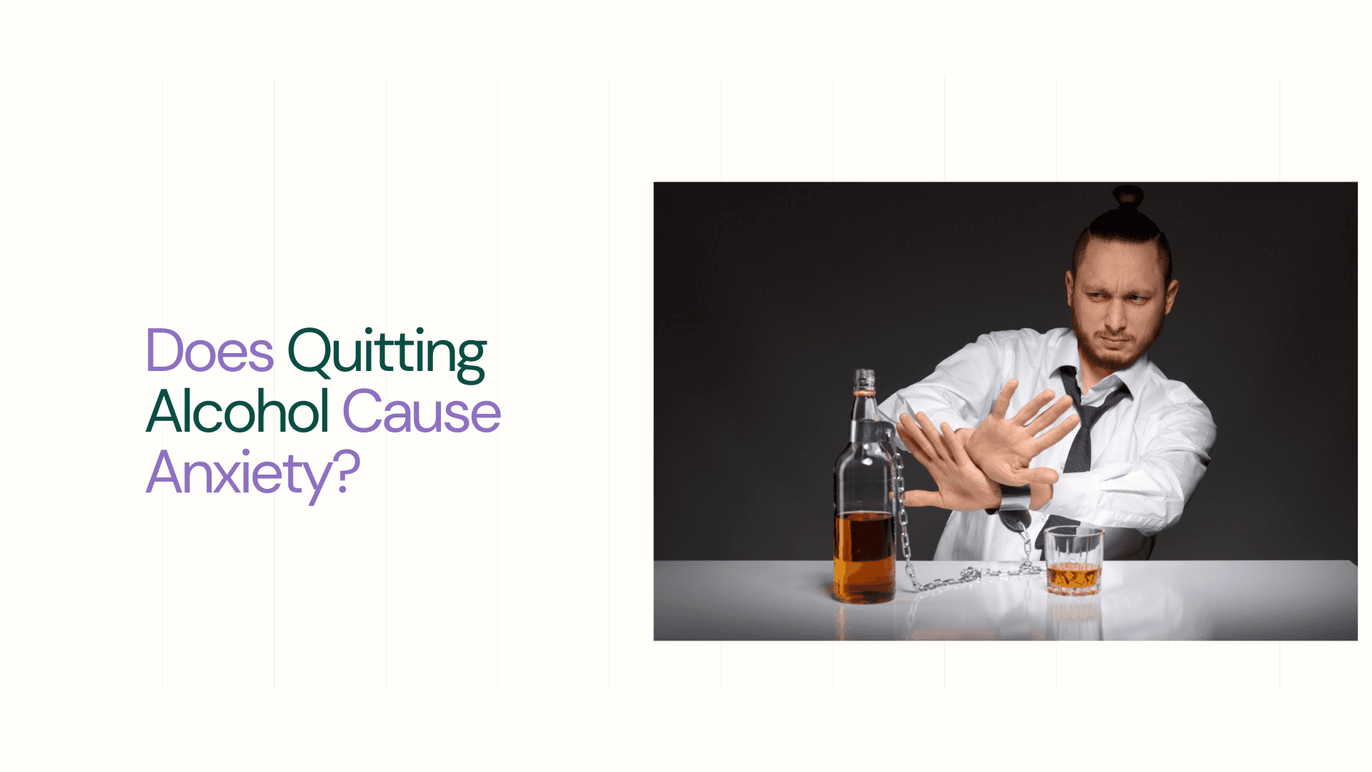 Man rejecting alcohol - Does Quitting Alcohol Cause Anxiety?