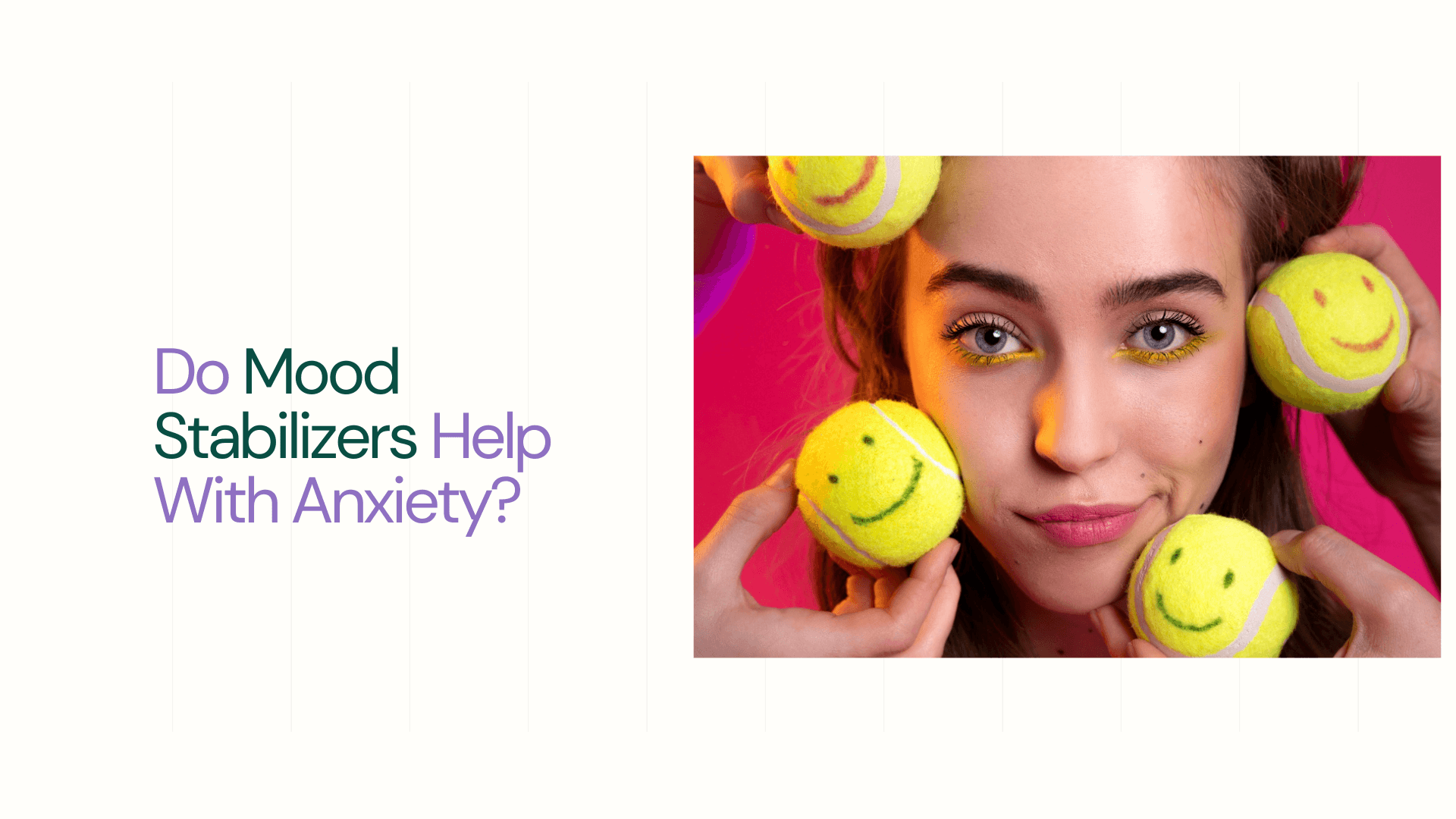 Close up hands holding tennis balls with differnet mood drawn on balls - Do Mood Stabilizers Help With Anxiety?