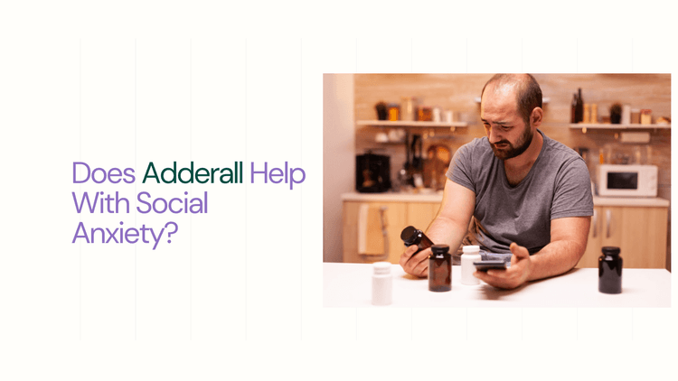 a man is holding a mental health meds and thinking Does Adderall Help With Social Anxiety?